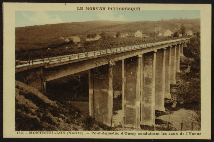 MONTREUILLON (Nièvre) – Pont-Aqueduc d’Oussy conduisant les eaux de l’Yonne