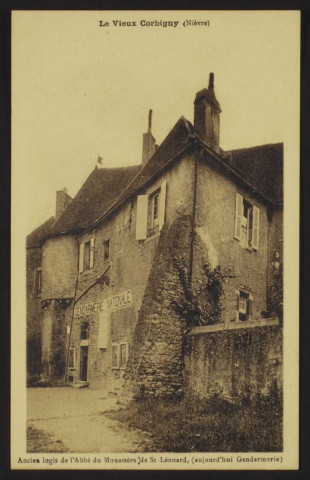 CORBIGNY – Le Vieux Corbigny (Nièvre) ancien logis Abbé du Monastère de St Léonard