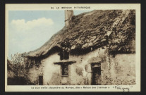34 LE MORVAN PITTORESQUE La plus vieille chaumière du Morvan,dite « Maison des Charrues »