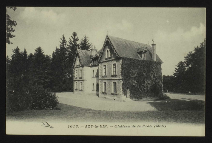 1016. - AZY-le-VIF – Château de la Prôle (Midi)