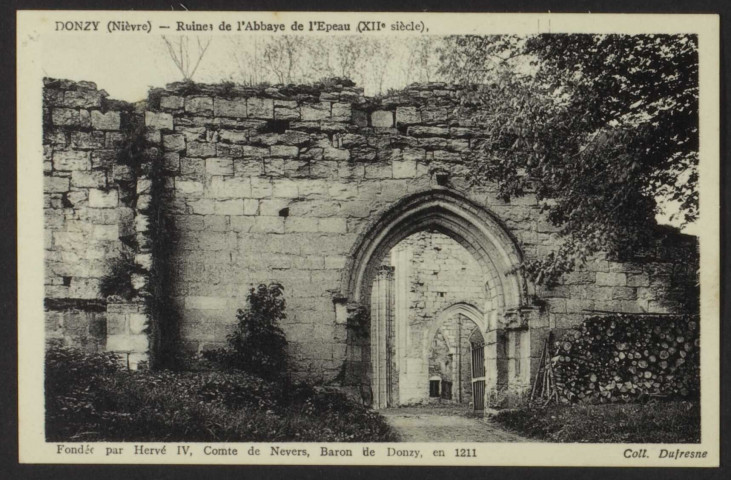 DONZY (Nièvre) – Ruines de l’Abbaye de l’Epeau (XIIe siècle), Fondée par Hervé IV, Comte de Nevers, Baron de Donzy, en 1211