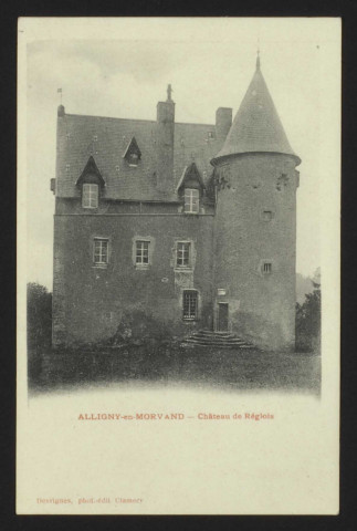 ALLIGNY-en-MORVAND – Château de Réglois
