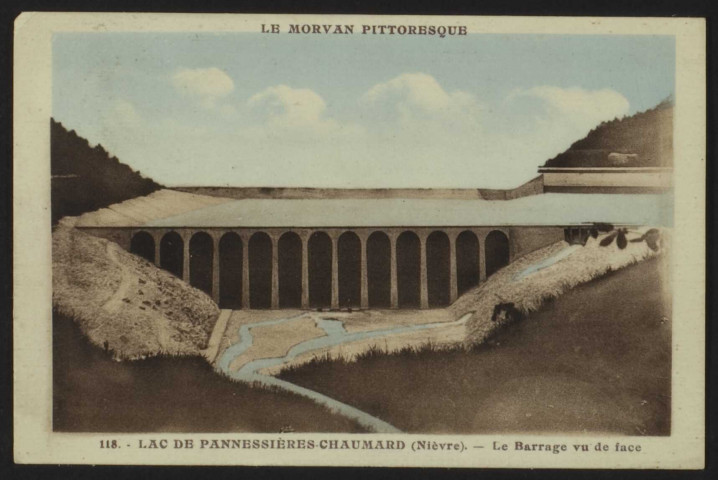 CHAUMARD – Lac de Pannessières (Nièvre). – Le Barrage vu de face – Le Morvan Pittoresque