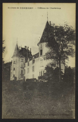 Environs de CORBIGNY. – Château de Chanteloup