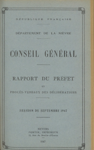 Session du Conseil général des 23-25 septembre 1947 : rapport du préfet (p. 1-71), procès-verbaux des délibérations (p. 73-203), table des matières (p. 205-216)