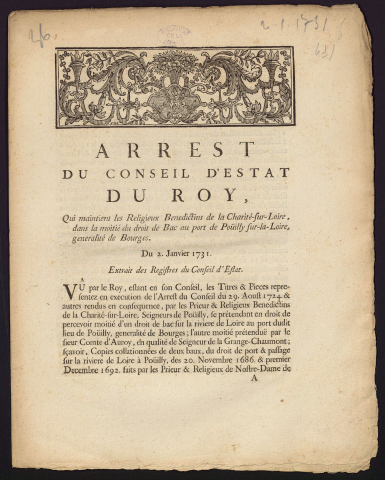 Arrest du Conseil d'Estat du Roy, qui maintient les Religieux, Benedictins de La Charité-sur-Loire, dans la moitié du droit de Bac au port de Poüilly sur-la-Loire, generalite de Bourges. Du 2 janvier 1731