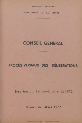 Session du Conseil général du 9 mars 1972 : procès-verbaux des délibérations (p. 1-34), table des matières (1 p.)