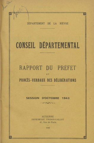 Session du Conseil général des 26-28 octobre 1943 : rapport du préfet (p. 1-77), procès-verbaux des délibérations (p. 78-175), table des matières (p. 176-184)