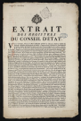 Extrait des registres du Conseil d'Etat. La Requête présentée en icelui par Antoine-Charles de Pracomtal, Brigadier des Armées de Sa Majesté […], Seigneur & propriétaire pour moitié de la Terre & Seigneurie de Châtillon-en-Bazois