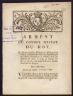 Arrest du Conseil d'État du Roy, qui déboute les Maires, Eschevins et habitans de la Ville de la Charité-sur-Loire, de l'opposition par eux formée à l'Arrest du 12 octobre 1728 qui supprime les droits de peage et barrage par terre et par eau, dans ladite Ville de la Charité, Generalité de Bourges