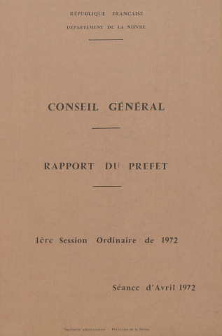 Session du Conseil général du 25 avril 1972 : rapports du préfet (n° 1-38), table des matières (p. 1-3)