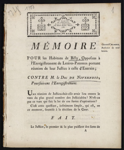 Mémoire pour les habitans de Billy, Opposans à l'enregistrement de Lettres-patentes portant réunion de leur justice à celle d'Entrain ; contre M. le Duc de Nivernois, poursuivant l'enregistrement