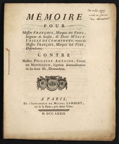 Mémoire pour Messire François, Marquis de Pins, Seigneur de Sansas, & Dame Marie-Ursule de Comminges, veuve de Messire François, Marquis de Pins, Défendeurs ; contre Messire Philibert-Antoine, Comte de Montlezun, légitime administrateur de ses deux fils, Demandeur