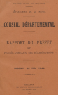 Session du Conseil général des 15-16 mai 1944 : rapport du préfet (p. 1-104), procès-verbaux des délibérations (p. 105-210), table des matières (p. 210-224)