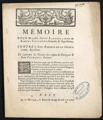 Mémoire pour Marie-Anne Lambert, veuve de Samuel Chaignot, Intimée & Appellante. Contre le Sieur Babaud de la Chaussade, Appellant. Et contre les tuteurs des enfants de Philippe & Jean Pitrons, Intimés