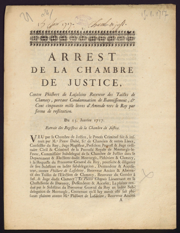 Arrest de la chambre de justice, contre Philibert de Lasaleine, receveur des Tailles de Clamecy, portant condamnation de bannissement, & cent cinquante mille livres d'amende vers le Roy par forme de restitution