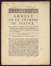 Arrest de la chambre de justice, contre Philibert de Lasaleine, receveur des Tailles de Clamecy, portant condamnation de bannissement, & cent cinquante mille livres d'amende vers le Roy par forme de restitution