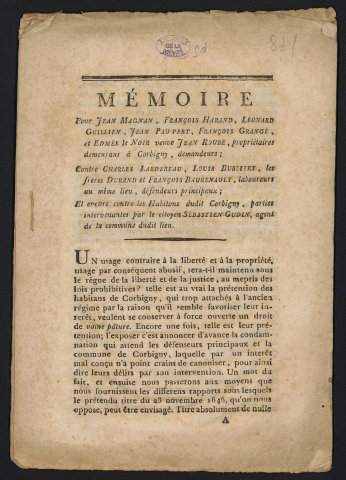 Mémoire pour Jean Magnan, François Harand, Léonard Guillien, Jean Paupert, François Grangé, et Edmée le Noir veuve Jean Roubé, propriétaires demeurans à Corbigny, demandeurs ; contre Charles Lardereau, Louis Bussière, les frères Durand et François Baurenault, laboureurs au même lieu, défenseurs principaux : et contre les habitans dudit Corbigny, parties intervenantes par le citoyen Sébastien Gudin, agent de la commune dudit lieu