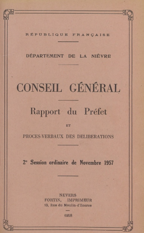 Session du Conseil général des 26-28 novembre 1957 : rapport du préfet (p. 1-102), procès-verbaux des délibérations (p. 103-312), table des matières (p. 313-324)