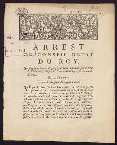 Arrest du Conseil d'État du Roy, qui supprime le droit de péage par terre, prétendu par le Sieur de Vielbourg, à Cosne ou Miennes-lès-Cosne, généralité de Bourges