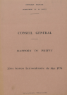 Session du Conseil général des 28-29 mai 1974 : rapports du préfet (n° 1-92), table des matières (p. 1-5)
