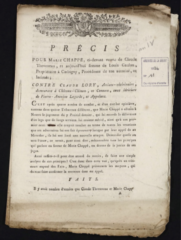 Précis pour Marie Chappé, ci-devant veuve de Claude Théveneau, et aujourd'hui, femme de Louis Gaulon, propriétaire à Corbigny, Procédente de son autorité, et Intimée ; contre Claude Lory, artiste-vétérinaire, demeurant à Château-Chinon, et Consors, tous héritiers de Pierre-Antoine Lagarde, et Appelans