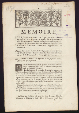 Mémoire pour Marguerite de Jarsaillon, Veuve de Messire Pierre Bruneau, et Messire Pierre Bruneau son fils, Lieutenant de Dragons au Régiment de Languedoc, Seigneur de Champfleurier et autres fiefs en la paroisse de Chiddes en Nivernois, Intervenants, Appellants et Demandeurs. Contre Dame Jeanne Bastenet, veuve du Sieur Berger, et Claude Berger, ecuyer, l'un des deux cens Chevaux-Legers de la Garde du Roy, Intimez et Défendeurs. Et Leonard Maréchal, Marguillier de l'Église de Chiddes, Appellant et Défendeur