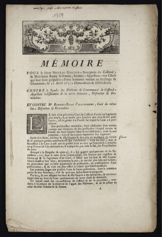 Mémoire pour le Sieur Nicolas Gautier, Bourgeois de Cessond ; & Madelaine Remy sa femme, Intimés, Appellans, aux Chefs qui leur font préjudice, d'une sentence rendue au Bailliage de Chaumont, le 11 Août 1751, Demandeurs & défendeurs. Contre le Syndic des Habitans & Communauté de Cessond, Appellant indéfiniment la même sentence, défendeur & Demandeur. Et contre Me Robert-Rémy Viellechert, Curé du même lieu, Défendeur & Demandeur