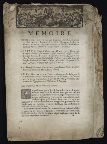Mémoire pour Messire Jean-François Palisot, Chevalier, Seigneur de Beauvois, […] Légataire universel de Messire Noel-Albert Palisot d'Athies, opposant, Appellant & Demandeur. Contre les Sieur & Dame de Mingrival, Tuteurs de François Palisot, fils mineur & seul héritier de Messire Louis-François Palisot, Chevalier, Seigneur de Warluzel, lequel étoit fils, légataire universel & seul chargé du payement des dettes de Messire Ambroise-Alexandre Palisot, Chevalier, Seigneur d'Incourt, [...] ; la Demoiselle veuve Lefevre [...] ; le Sieur Dorlet de la Vaulte [...] ; Me Grandal de Dainville […] ; & Me Trépagne, tous Défendeurs & Intimés